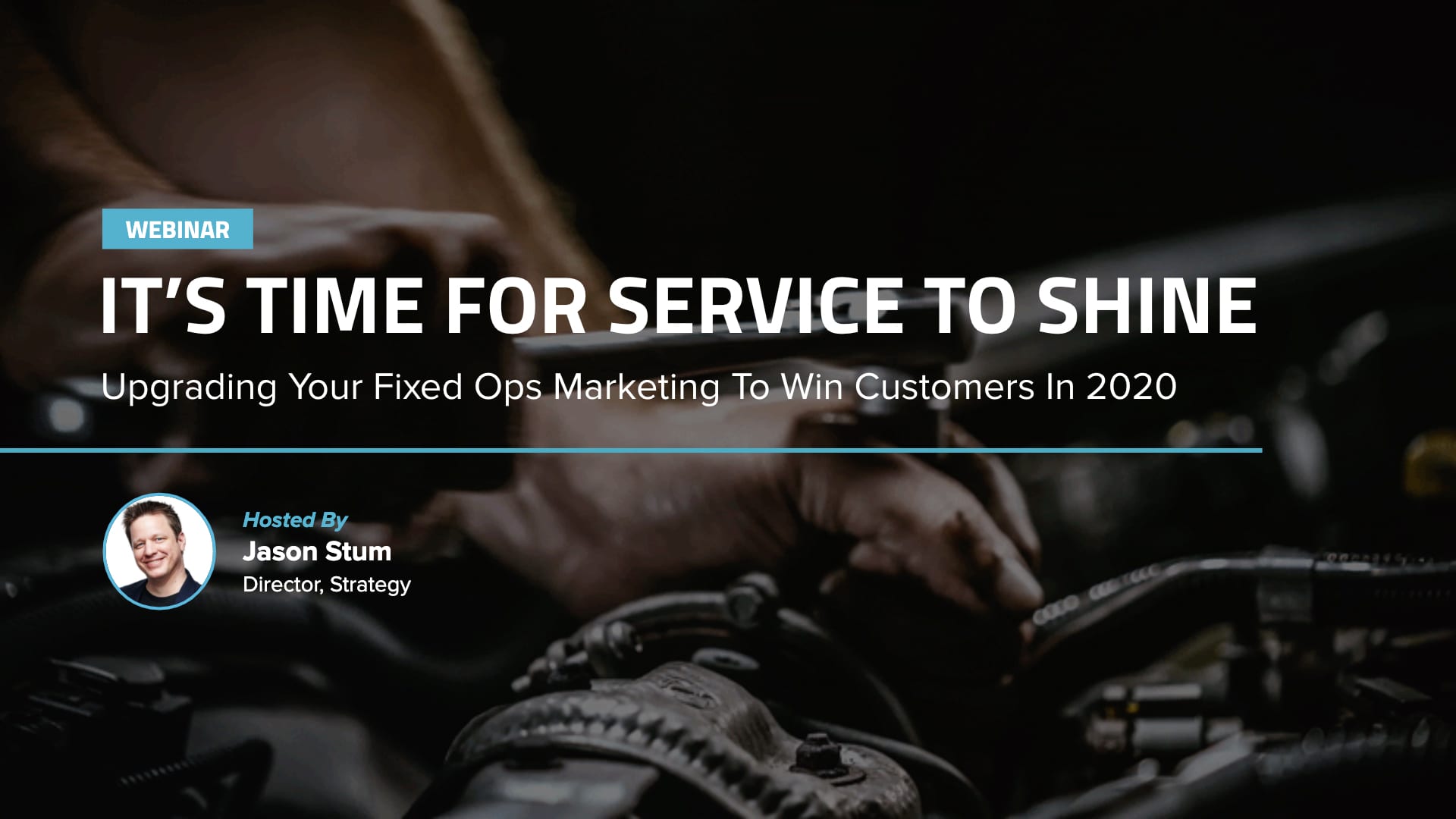 It's Time For Service to Shine - Upgrading Your Fixed Ops Marketing to Win Customers in 2020 Webinar by Dealer Inspire